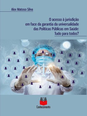 cover image of O acesso à jurisdição em face da garantia da universalidade das políticas públicas em saúde